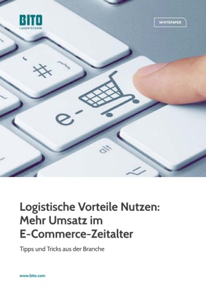 Whitepaper: Logistische Vorteile nutzen: Mehr Umsatz im E-Commerce-Zeitalter